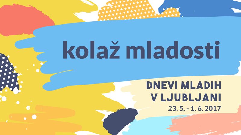 V Ljubljani Kolaž Mladosti - Dnevi Mladih